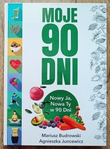 Mariusz Budrowski, Agnieszka Juncewicz • Moje 90 dni