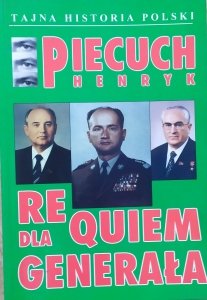 Henryk Piecuch • Requiem dla generała
