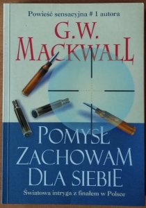 G.W. Mackwall • Pomysł zachowam dla siebie