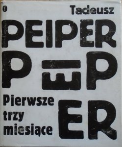 Tadeusz Peiper • Pierwsze trzy miesiące