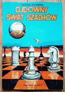 Mikołaj Żurawlew • Cudowny świat szachów