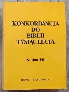 Ks. Jan Flis • Konkordacja do Biblii Tysiąclecia
