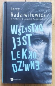 Jerzy Radziwiłowicz • Wszystko jest lekko dziwne