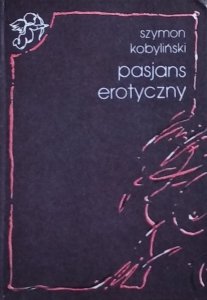 Szymon Kobyliński • Pasjans erotyczny