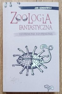 Jan Gondowicz • Zoologia fantastyczna uzupełniona (uzupełniona)