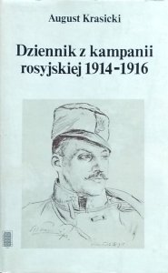 August Krasicki • Dziennik z kampanii rosyjskiej 1914-1916