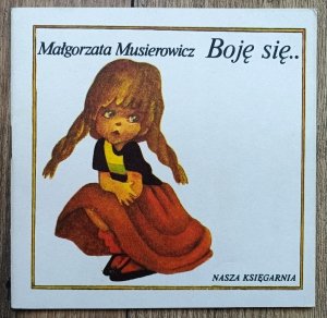Małgorzata Musierowicz • Boję się [Poczytaj mi mamo]