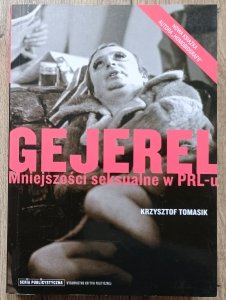 Krzysztof Tomasik • Gejerel. Mniejszości seksualne w PRL-u