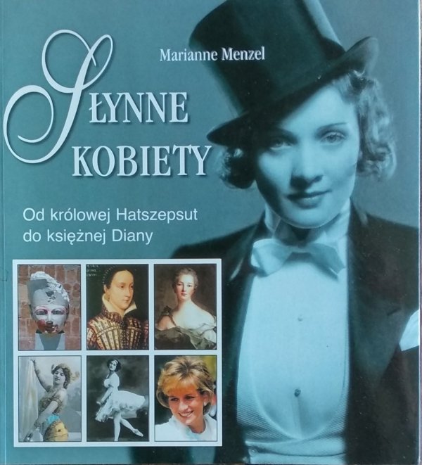 Marianne Menzel • Słynne kobiety. Od królowej Hatszepsut do księżnej Diany