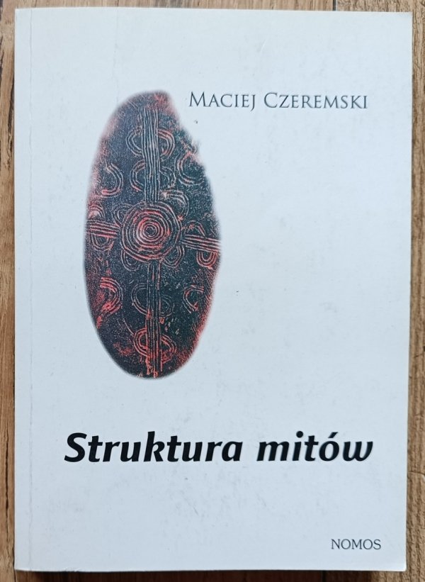 Maciej Czeremski Struktura mitów