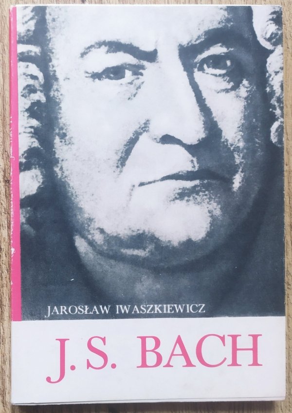 Jarosław Iwaszkiewicz Jan Sebastian Bach