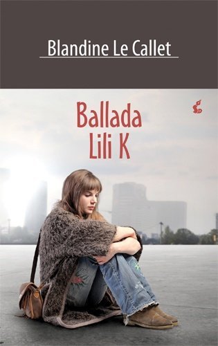 Blandine Le Callet • Ballada Lili K 