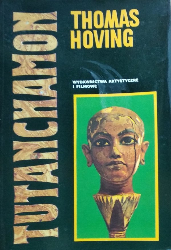 Thomas Hoving • Tutanchamon Za kulisami odkrycia 