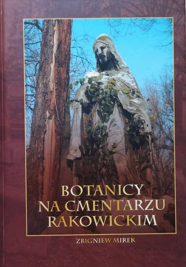 Zbigniew Mirek Botanicy na Cmentarzu Rakowickim