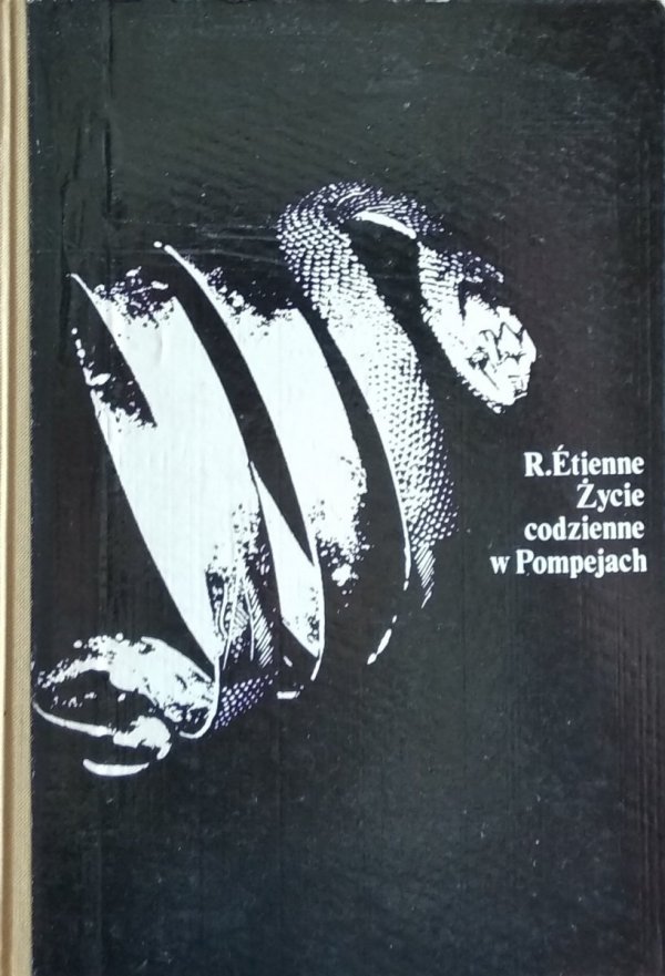 R. Etienne • Życie codzienne w Pompejach