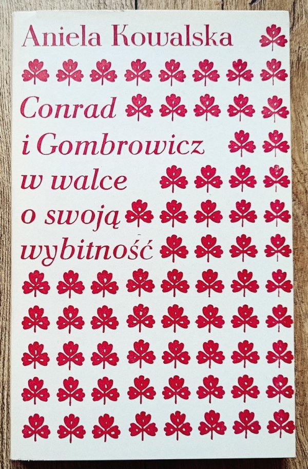 Aniela Kowalska Conrad i Gombrowicz w walce o swoją wybitność