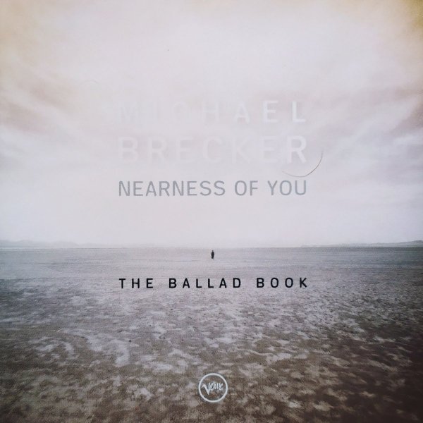 Michael Brecker Nearness of You: The Ballad Book CD