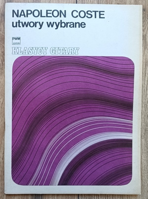 Napoleon Coste Utwory wybrane. Klasycy Gitary