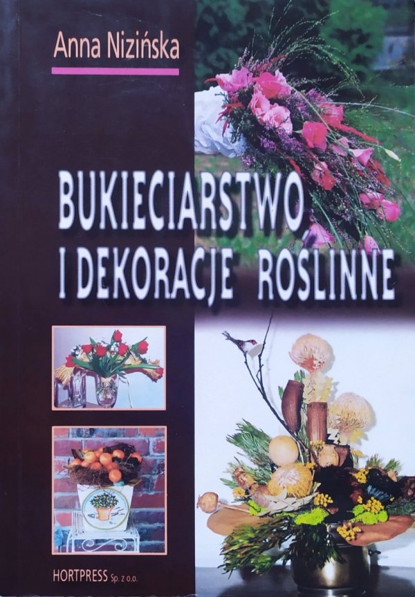Anna Nizińska Bukieciarstwo i dekoracje roślinne
