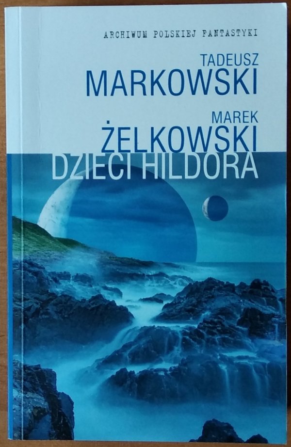 Tadeusz Markowski, Marek Żelkowski • Dzieci Hildora