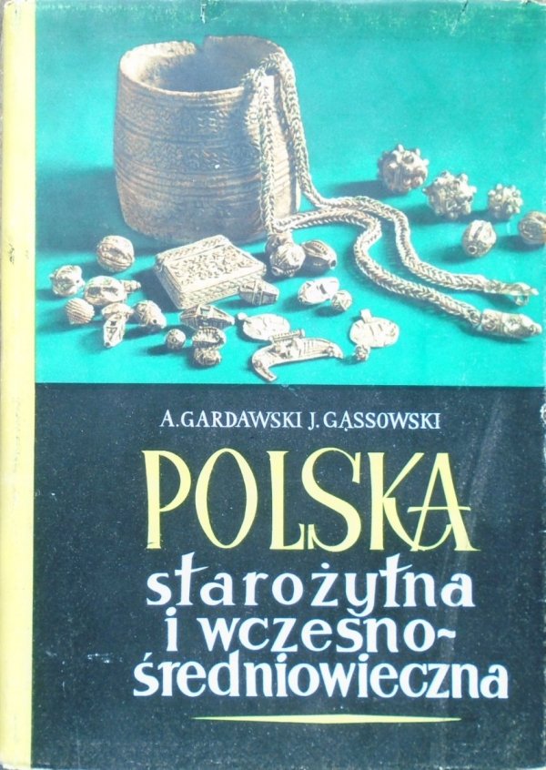 Aleksander Gardawski, Jerzy Gąssowski • Polska starożytna i wczesnośredniowieczna
