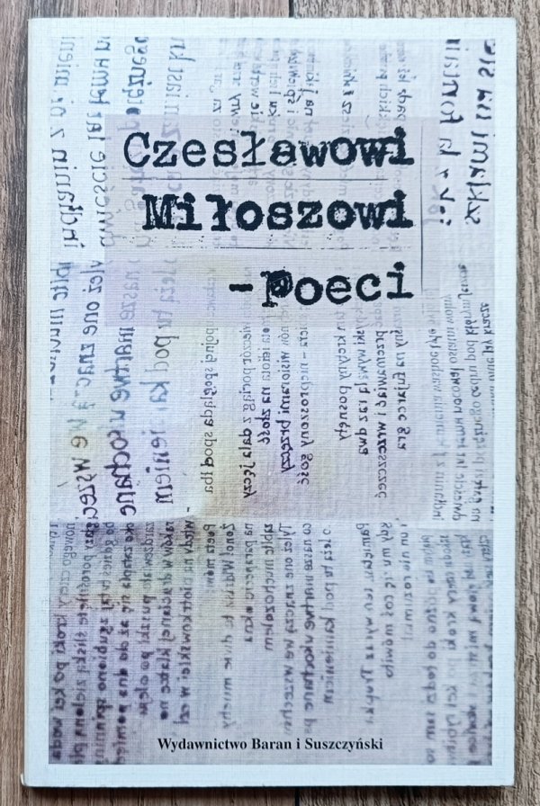 Czesławowi Miłoszowi - poeci / z dedykacją Czesława Miłosza