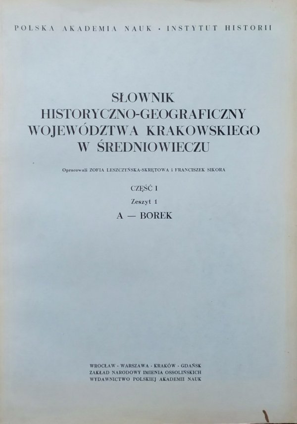 Słownik historyczno-geograficzny województwa krakowskiego w średniowieczu 1/1 A - Borek