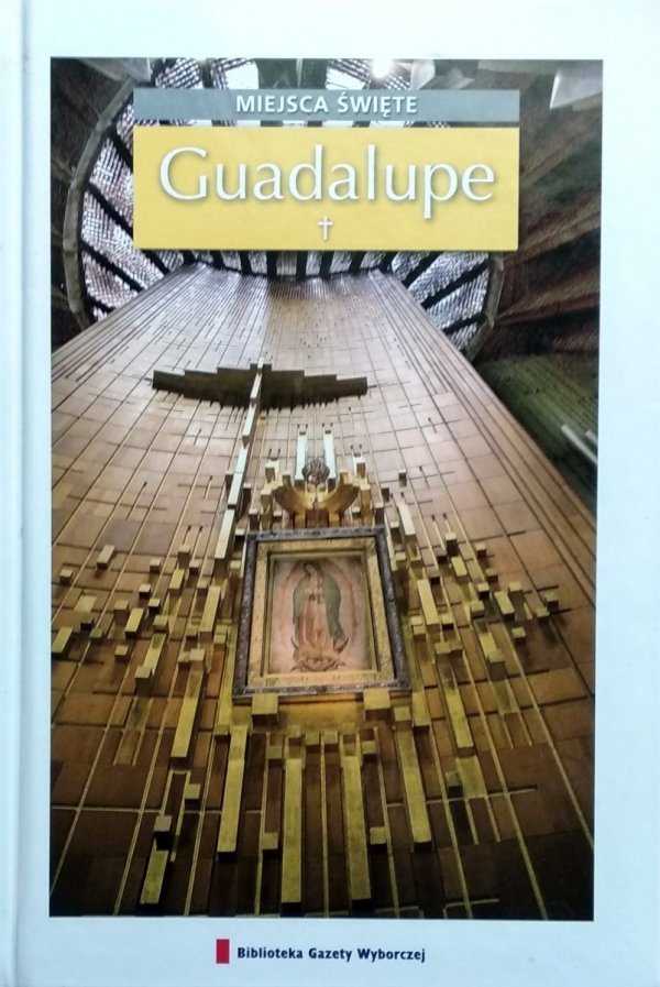 Guadalupe • Miejsca święte