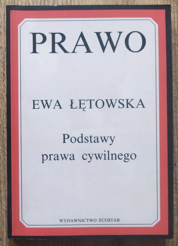 Ewa Łętowska Podstawy prawa cywilnego