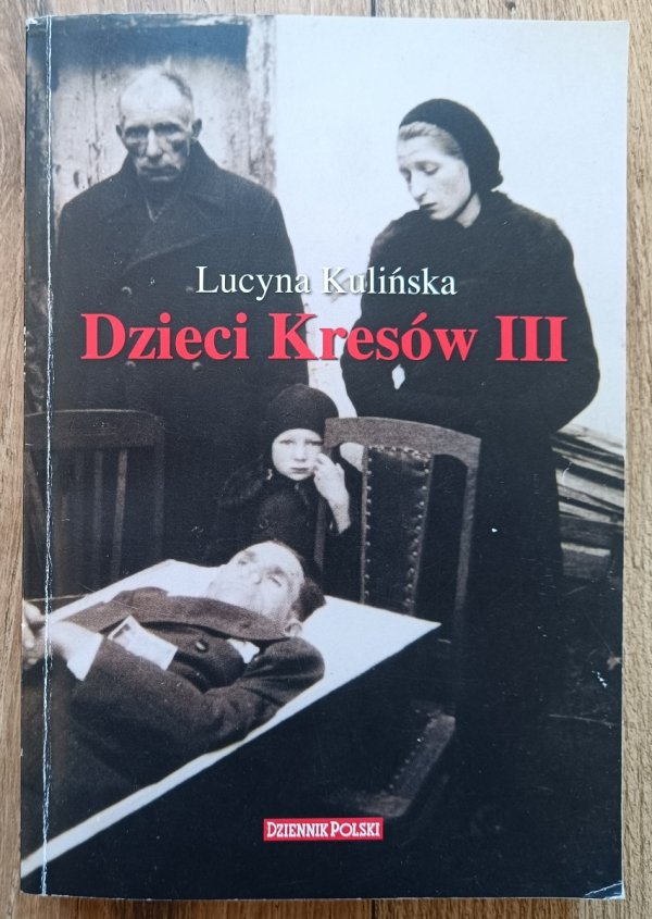 Lucyna Kulińska Dzieci Kresów III / dedykacja autorska