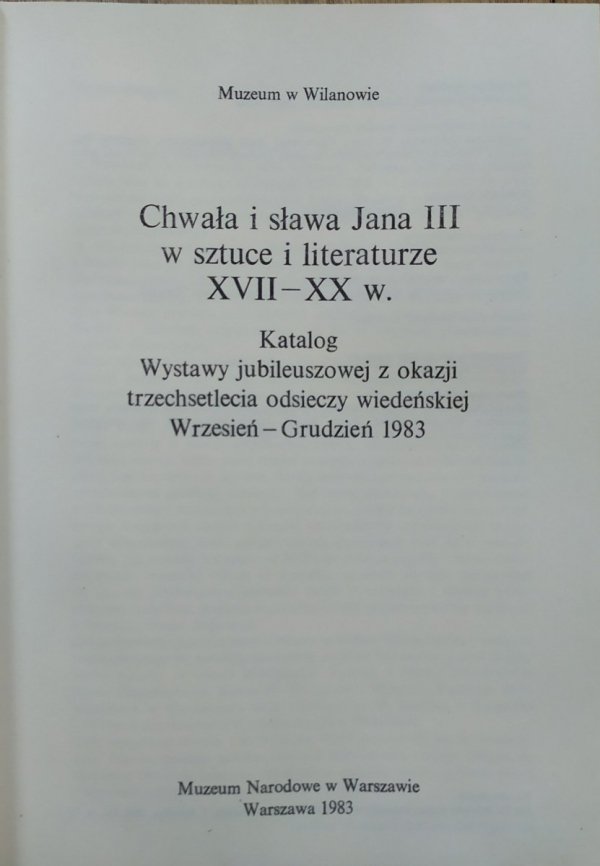katalog wystawy • Chwała i sława Jana III w sztuce i literaturze XVII-XX wieku