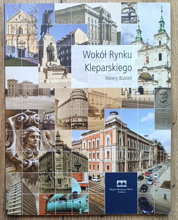 Walery Bubień Wokół Rynku Kleparskiego