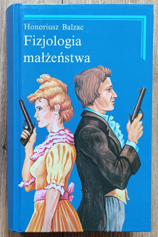 Honoriusz Balzac Fizjologia małżeństwa