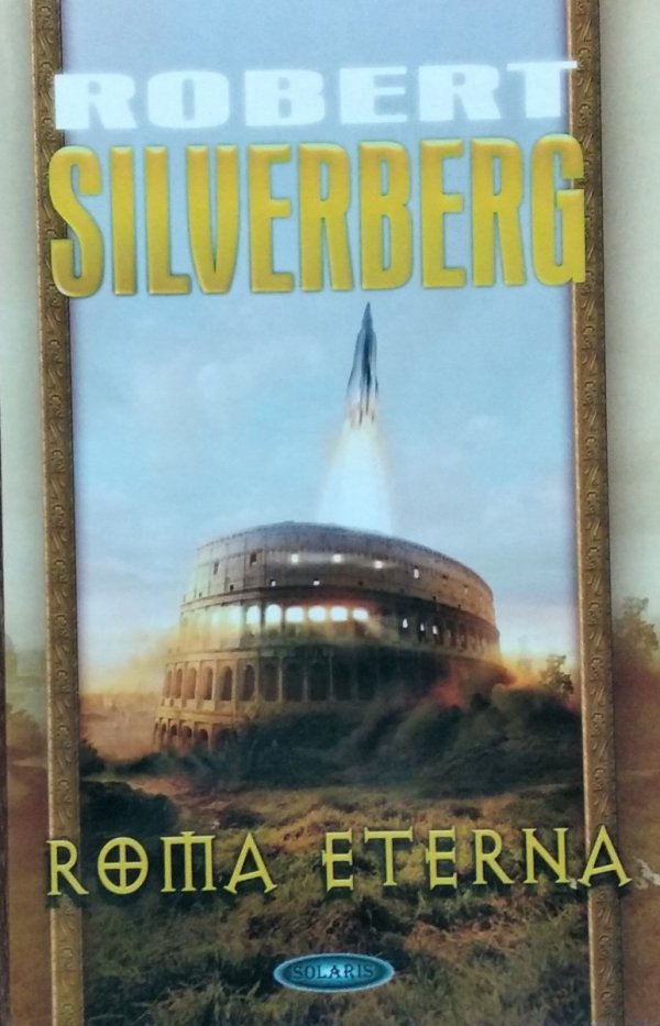 Robert Silverberg • Roma Eterna