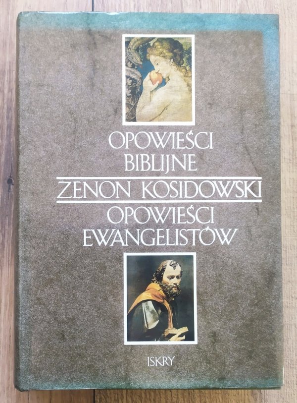 Zenon Kosidowski Opowieści biblijne. Opowieści ewangelistów