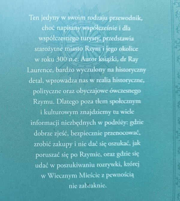 Ray Laurence Rzym i okolice. Przewodnik po starożytności w 300 roku n.e.