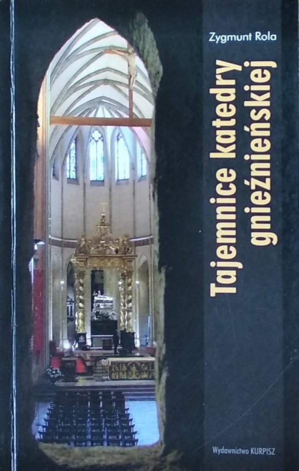 Zygmunt Rola • Tajemnice katedry gnieźnieńskiej
