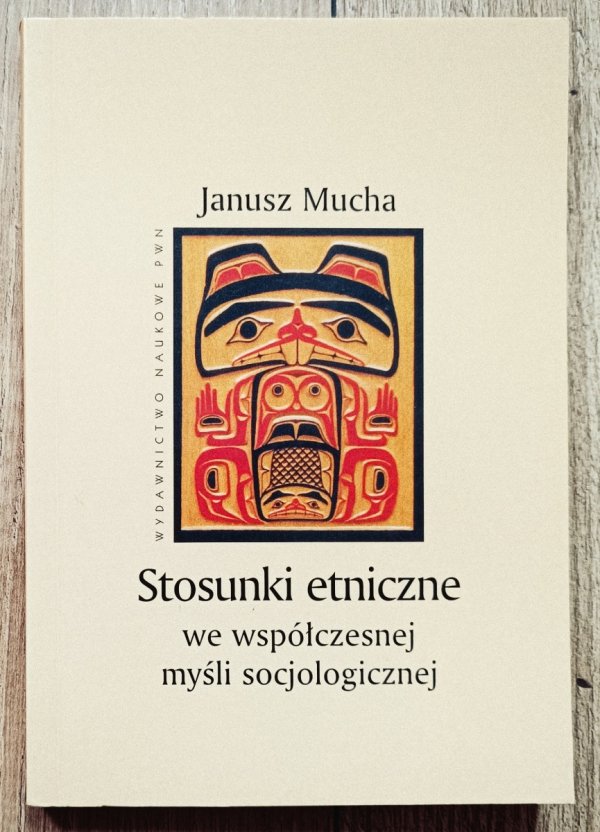 Janusz Mucha Stosunki etniczne we współczesnej myśli socjologicznej