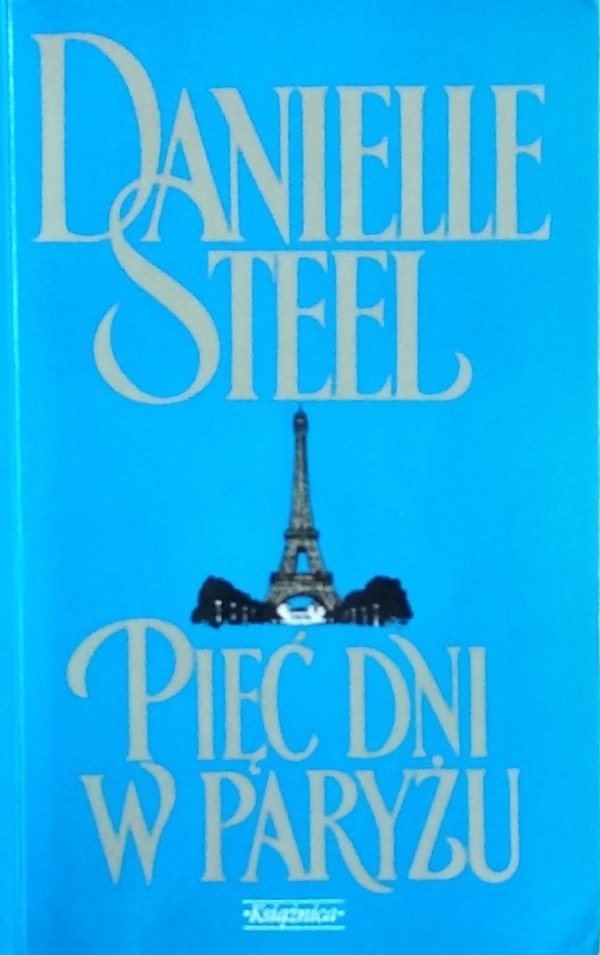 Danielle Steel • Pięć dni w Paryżu