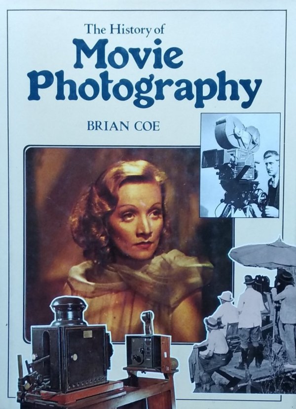 Brian Coe • The History of Movie Photography
