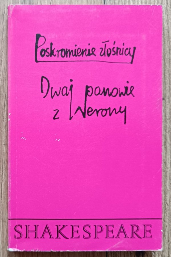 William Shakespeare Poskromienie złośnicy. Dwaj panowie z Werony
