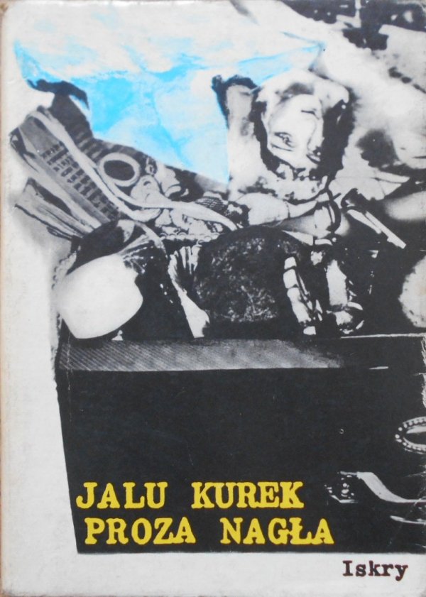 Jalu Kurek • Proza nagła