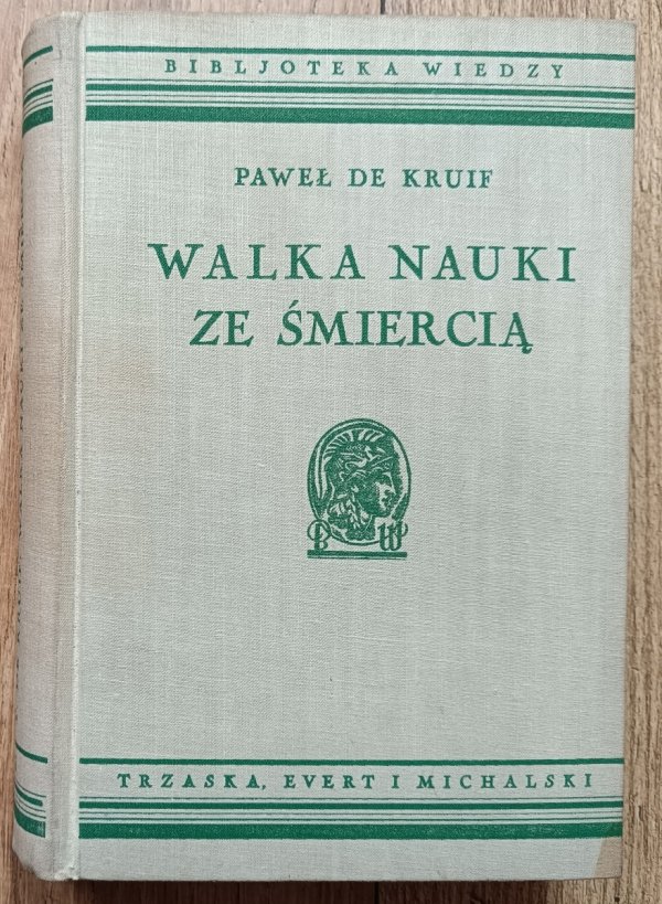 Paul de Kruif Walka nauki ze śmiercią