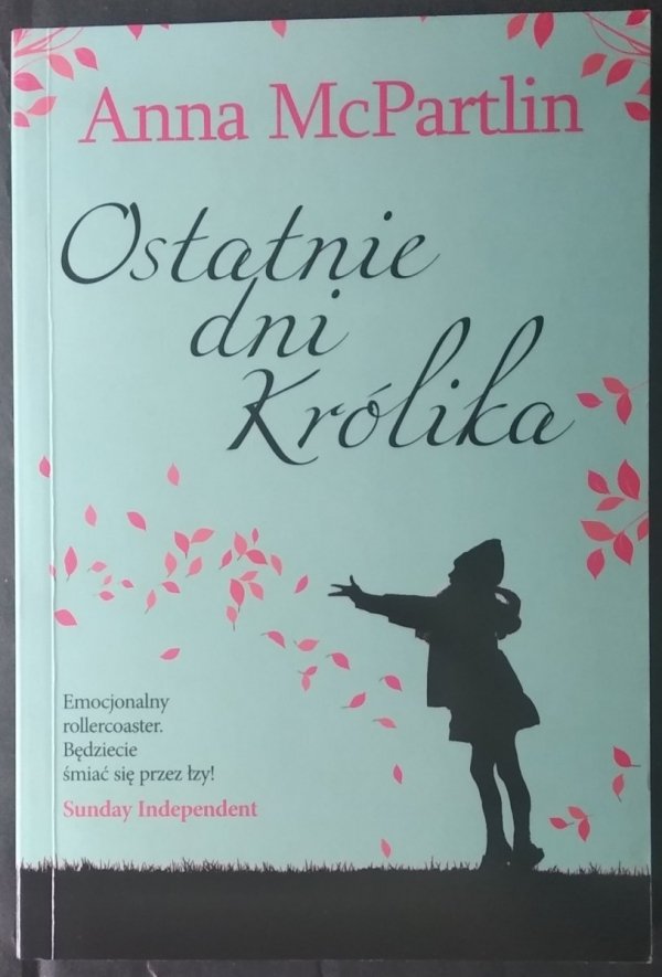 Anna McPartlin • Ostatnie dni Królika