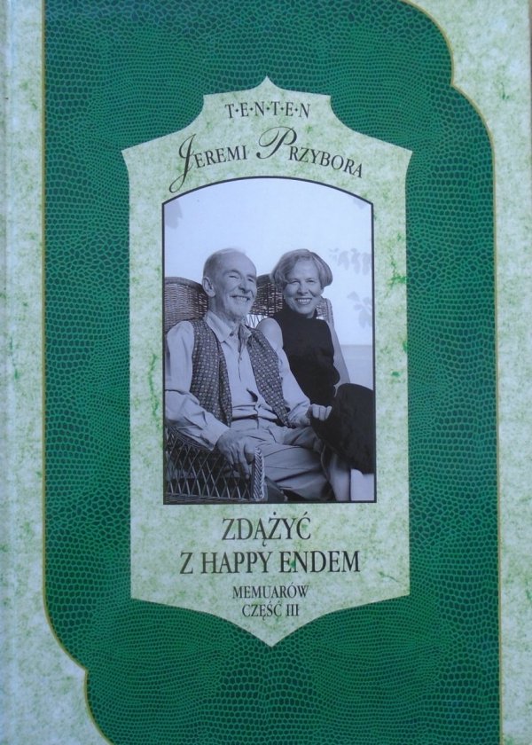 Jeremi Przybora Zdążyć z happy endem. Memuarów część 3