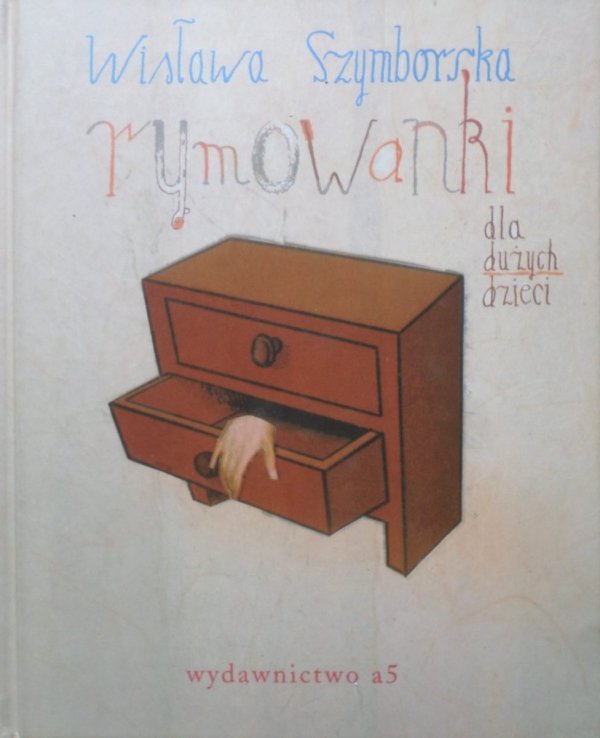 Wisława Szymborska Rymowanki dla dużych dzieci [Nobel 1996]