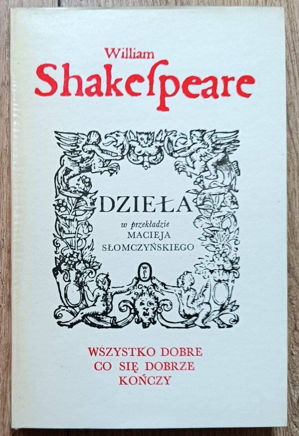William Shakespeare Wszystko dobre, co się dobrze kończy