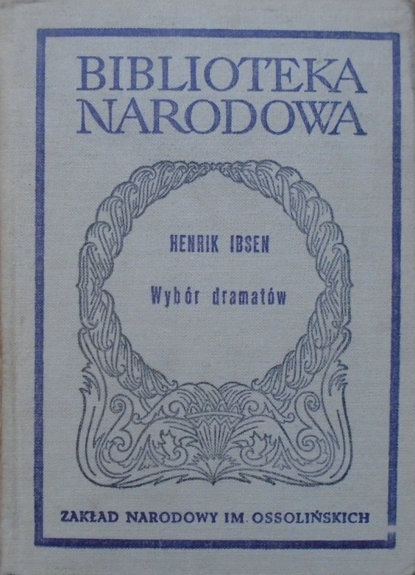 Henryk Ibsen • Wybór dramatów część 1.