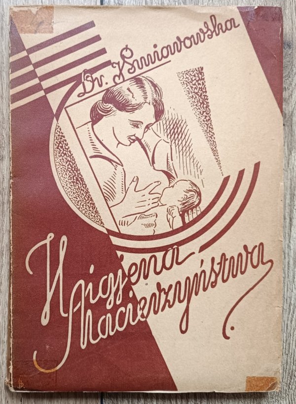 Dr. J. Śmiarowska Higjena macierzyństwa [1934]
