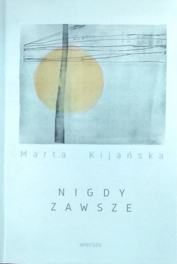 Marta Kijańska • Nigdy zawsze